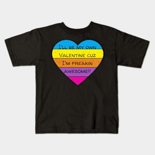 I'll Be My Own Valentine Colorful Heart Gift Kids T-Shirt